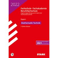 Foto von Buch - STARK Ergänzungsprüfung Fachschule/ Fachakademie/Berufsfachschule - 2022 Mathematik (Technik)- Bayern